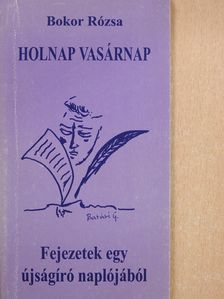 Bokor Rózsa - Holnap vasárnap (dedikált példány) [antikvár]