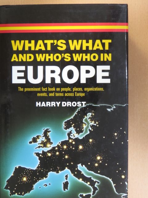 Harry Drost - What's What and Who's Who in Europe [antikvár]