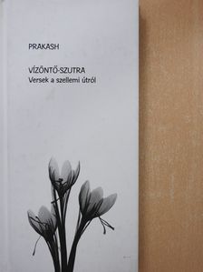 Prakash - Vízöntő-Szutra (dedikált példány) [antikvár]