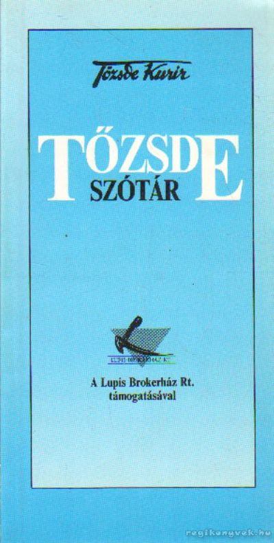 Bokros Lajos Dr. - Tőzsdeszótár [antikvár]