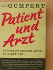 Dr. Martin Gumpert - Patient und Arzt [antikvár]