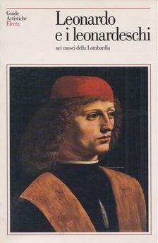 Pietro C. Marani - Leonardo e i leonardeschi nei musei della Lombardia [antikvár]
