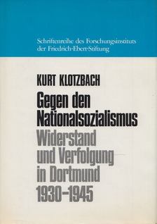 Kurt Klotzbach - Gegen den Nationalsozialismus [antikvár]