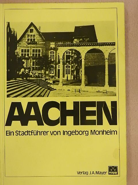 Dr. Ingeborg Monheim - Aachen [antikvár]