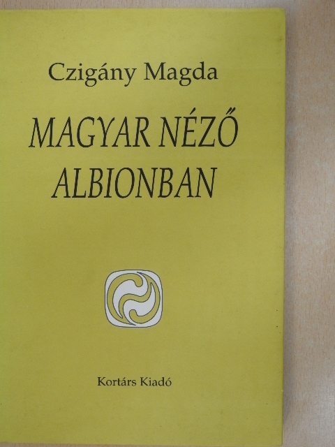 Czigány Magda - Magyar néző Albionban [antikvár]