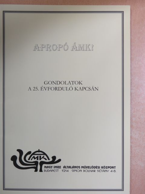Becsei Dénes - Apropó ÁMK! [antikvár]
