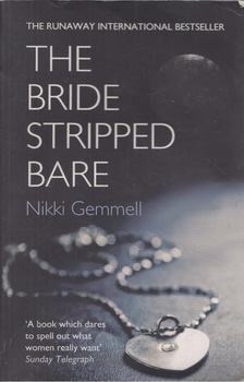 Nikki Gemmell - The Bride Stripped Bare [antikvár]