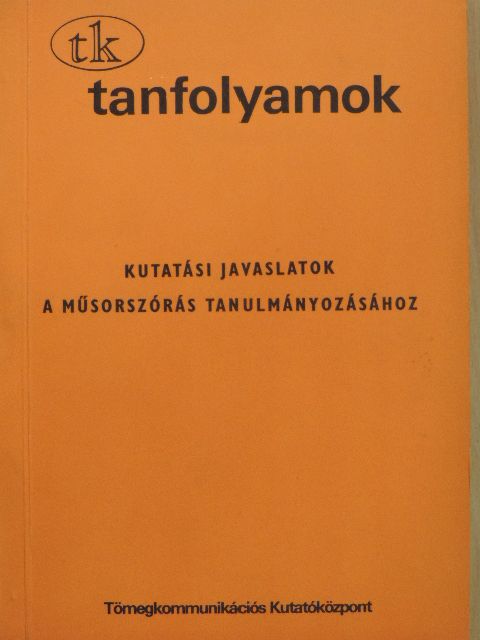 Elihu Katz - Kutatási javaslatok a műsorszórás tanulmányozásához [antikvár]