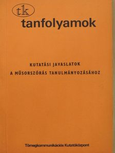 Elihu Katz - Kutatási javaslatok a műsorszórás tanulmányozásához [antikvár]