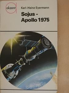 Karl-Heinz Eyermann - Sojus - Apollo 1975 [antikvár]