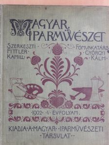Czakó Elemér - Magyar Iparművészet 1902/1-6. [antikvár]