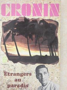 A. J. Cronin - Étrangers au paradis [antikvár]