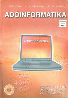 Dobay Péter Dr., Herich György Dr., Gyurkó György Dr. - Adóinformatika [antikvár]