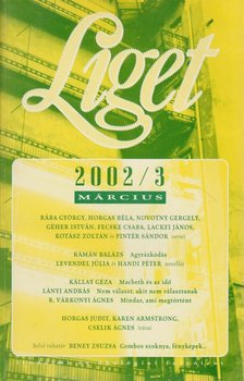Horgas Béla, Levendel Júlia - Liget 2002/3. szám [antikvár]