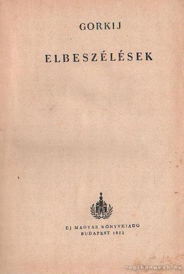 GORKIJ - Elbeszélések [antikvár]