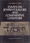 Alexander Scheiber - Essays on Jewish Folklore and Comparative Literature [antikvár]