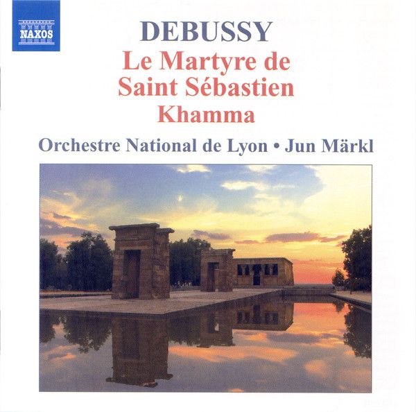 DEBUSSY - LE MARTYRE DE SAINT SÉBASTIEN -KHAMMA CD JUN MARKL