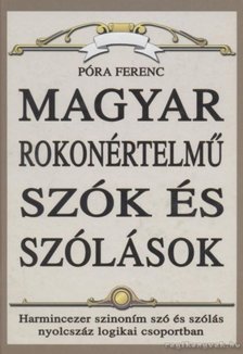 PÓRA FERENC - Magyar rokonértelmű szók és szólások [antikvár]