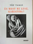 Tűz Tamás - És most mi lesz, Kariatida? [antikvár]