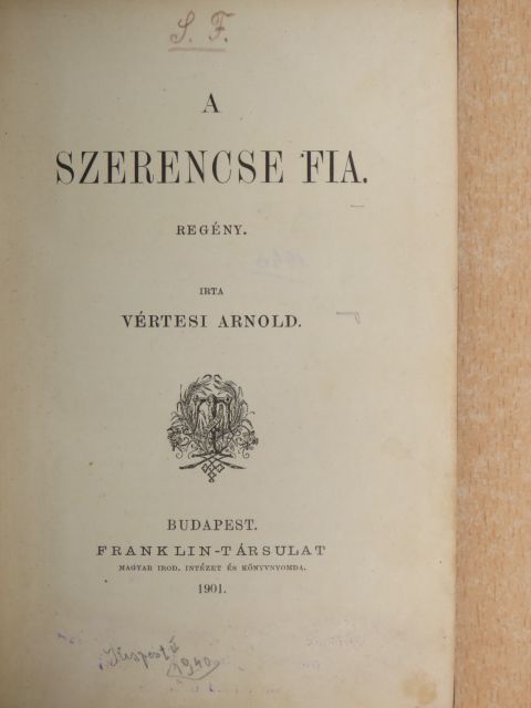 Vértesi Arnold - A szerencse fia [antikvár]