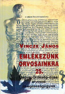 Vincze János - Emlékezünk orvosainkra 25. [antikvár]