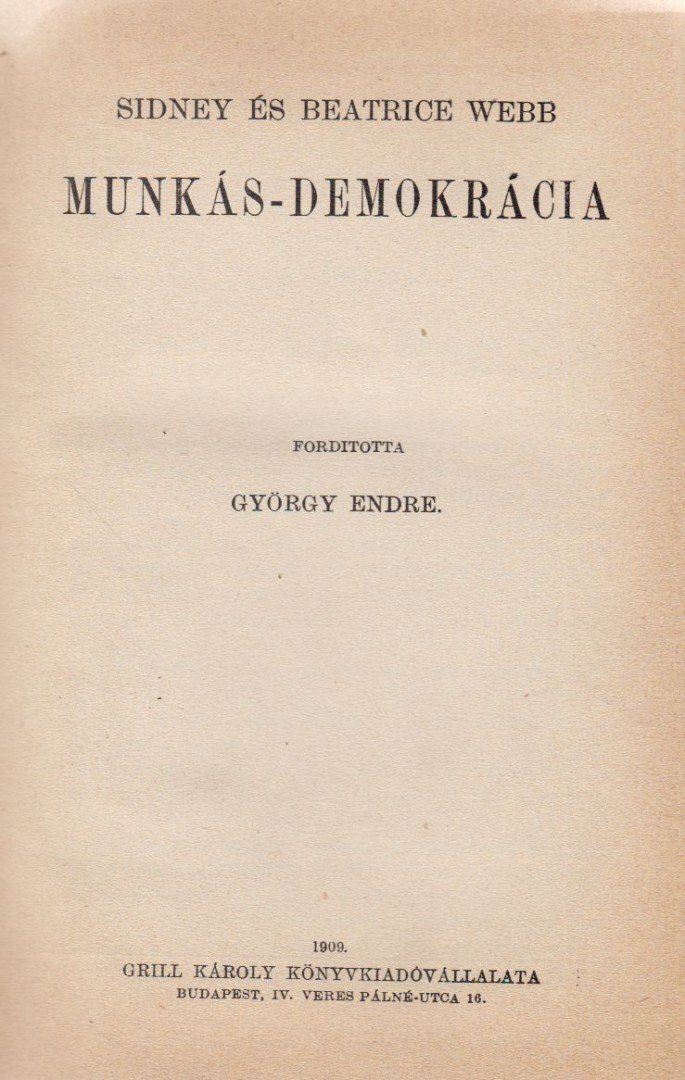 Sidney Webb, Webb, Beatrice - Munkás-demokrácia I. [antikvár]