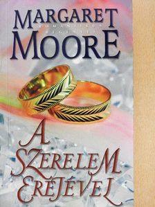 Margaret Moore - A szerelem erejével [antikvár]