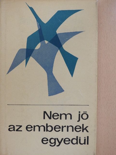 Ablonczy Dániel - Nem jó az embernek egyedül [antikvár]
