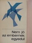 Ablonczy Dániel - Nem jó az embernek egyedül [antikvár]