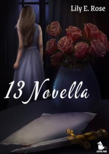 Lily E. Rose - 13 Novella [antikvár]