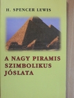 H. Spencer Lewis - A nagy piramis szimbolikus jóslata [antikvár]