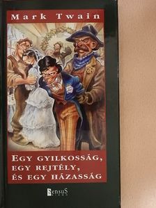 Mark Twain - Egy gyilkosság, egy rejtély, és egy házasság [antikvár]