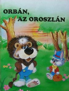 Aradi Péter - Orbán, az oroszlán [antikvár]