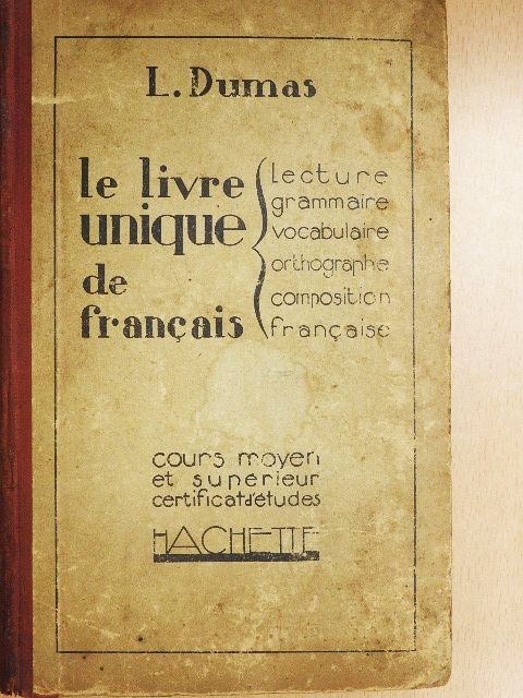 Lucien Dumas - Le livre unique de francais [antikvár]