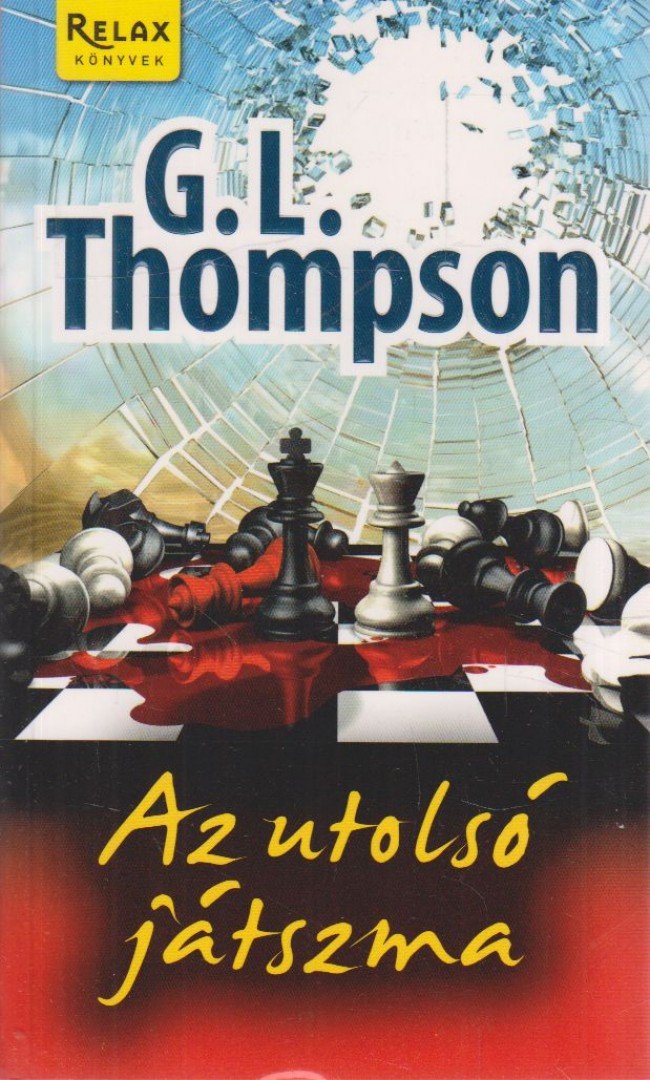 G. L. Thompson - Az utolsó játszma [antikvár]