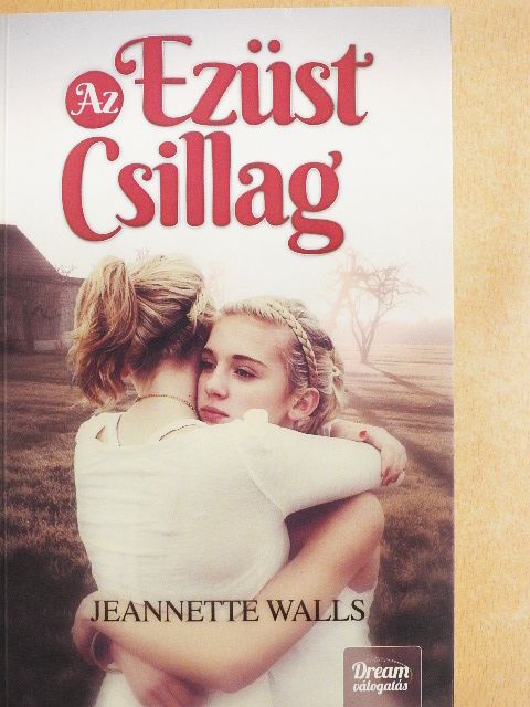 Jeannette Walls - Az Ezüst Csillag [antikvár]