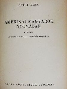 Máthé Elek - Amerikai magyarok nyomában [antikvár]