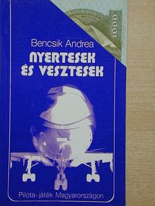 Bencsik Andrea - Nyertesek és vesztesek [antikvár]