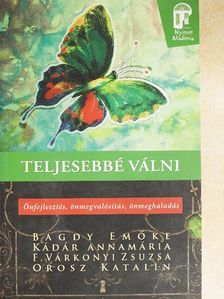Bagdy Emőke - Teljesebbé válni [antikvár]