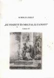 SCHOLZ LÁSZLÓ - "Elveszett és megtaláltatott" (dedikált) [antikvár]
