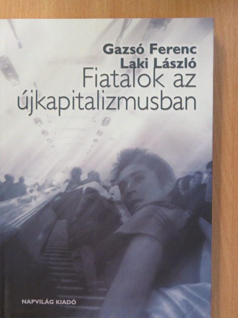 Gazsó Ferenc - Fiatalok az újkapitalizmusban [antikvár]
