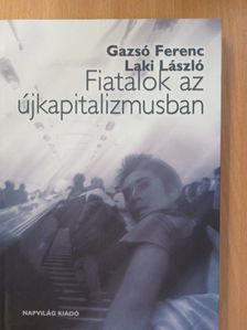 Gazsó Ferenc - Fiatalok az újkapitalizmusban [antikvár]