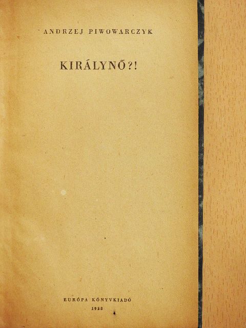 Andrzej Piwowarczyk - Királynő?! [antikvár]