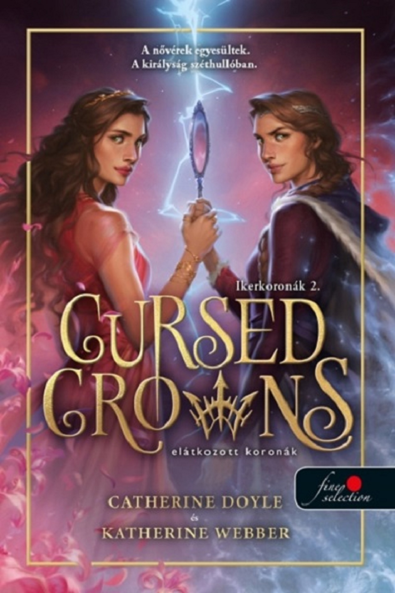 Catherine Doyle-Katherine Webber - Cursed Crowns - Elátkozott koronák