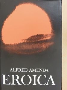 Alfred Amenda - Eroica [antikvár]