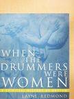 Layne Redmond - When the drummers were women [antikvár]