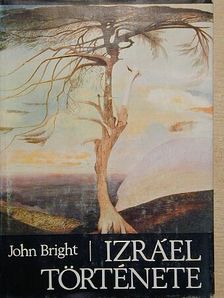 John Bright - Izráel története [antikvár]