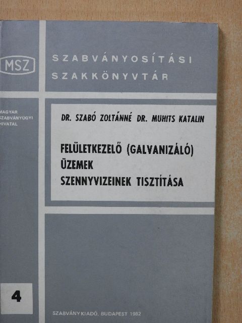 Dr. Muhits Katalin - Felületkezelő (galvanizáló) üzemek szennyvizeinek tisztítása [antikvár]