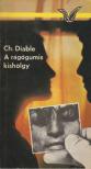 Diable, Christopher - A rágógumis kishölgy [antikvár]