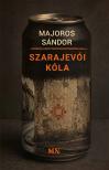 MAJOROS SÁNDOR - Szarajevói kóla